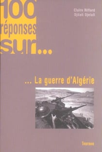 100 reponses sur la guerre d'algerie
