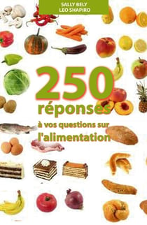 250 réponses aux questions sur l'alimentation