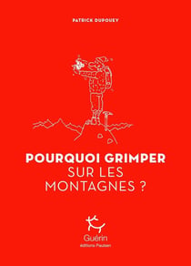 Pourquoi grimper sur les montagnes