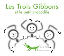 Les trois gibbons et le petit crocodile