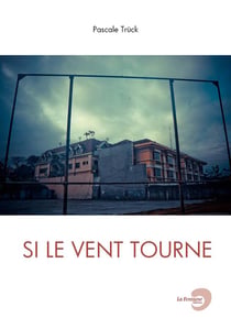 Si le vent tourne