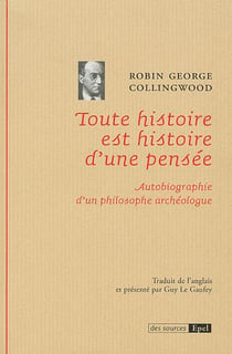 Toute histoire est histoire d'une pensée - autobiographie d'un philosophe archéologue