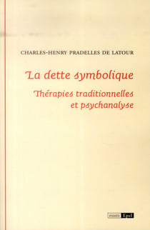 La dette symbolique. therapies traditionnelles et psychanalyse