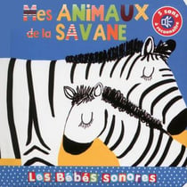 Les bebes sonores - mes animaux de la savane