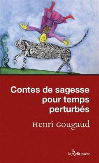 Contes de sagesse pour temps pertubés