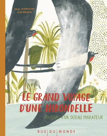 Le grand voyage d'une hirondelle - journal d'un oiseau migrateur
