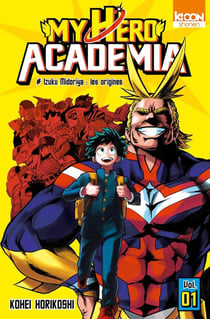 My Hero Academia Tome 1 : Izuku Midoriya, les origines