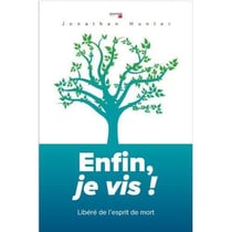 Enfin, je vis - libéré de l'esprit de mort