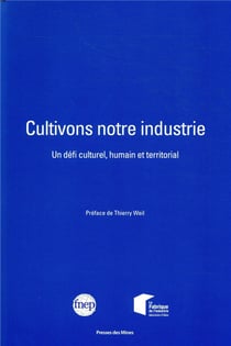 Cultivons notre industrie - un défi culturel, humain et territorial