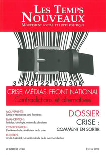 REVUE LES TEMPS NOUVEAUX n.4 : crise, médias, Front National - contradictions et alternatives