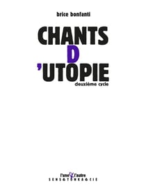 Chants d'utopie - deuxième cycle