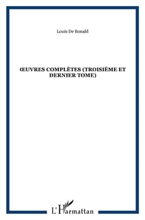 Louis de Bonald - oeuvres complètes Tome 3