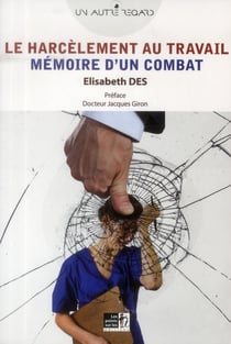 Le harcelement au travail : mémoire d'un combat