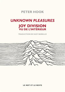 Unknown pleasures - Joy division vu de l'interieur