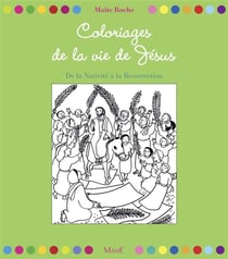 Coloriages de la vie de Jésus - de la Nativité à la Résurrection