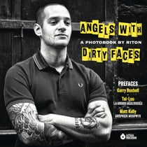 Angels with dirty faces: A photobook by Riton
