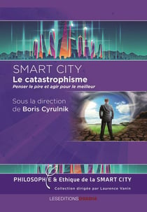 Smart city, le catastrophisme, penser le pire et agir pour le meilleur