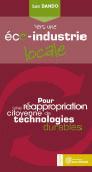 Vers une éco-industrie locale - pour une réappropriation citoyenne de technologies durables