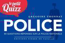Police - 80 questions-réponses sur la Police Nationale