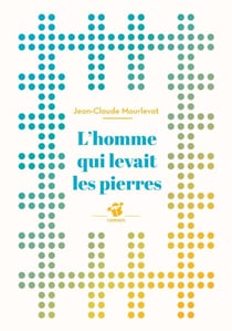 L'homme qui levait les pierres