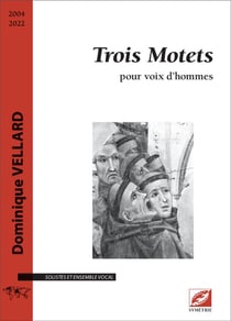 Trois Motets : pour voix d'hommes