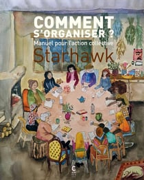 Comment s'organiser ? manuel pour l'action collective