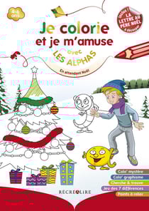 Je colorie et je m'amuse avec les Alphas en attendant Noël