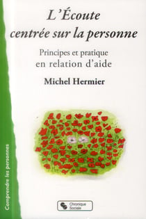 L'écoute centrée sur la personne - principes et pratiques en association d'écoute