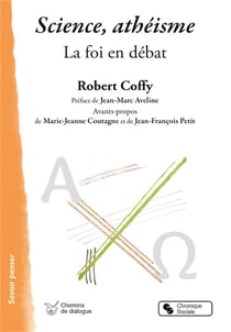 Science, athéisme - la foi en débat