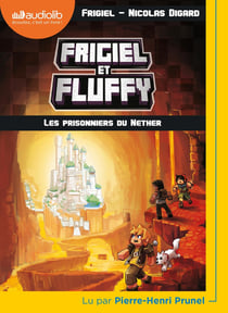 Frigiel et Fluffy Tome 2 : les prisonniers du Nether