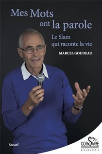 Mes mots ont la parole - le slam qui raconte la vie