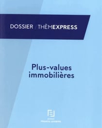 PLUS-VALUE IMMOBILIERE ET SUR BIENS MEUBLES