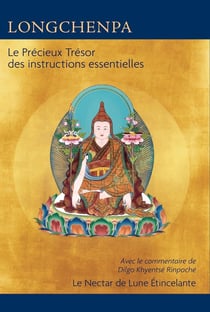 Le Précieux Trésor des instructions essentielles : Avec le commentaire de Dilgo Khyentsé Rinpoché Le Nectar de Lune Étincelante