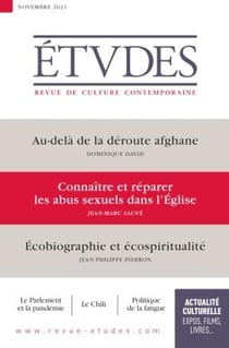 Études n.4287 : au-delà de la déroute afghane - connaître et réparer les abus sexuels dans l'Eglise - écobiographie et écospiritualité