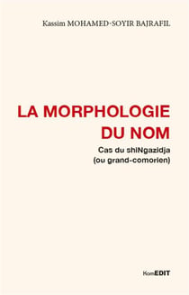 La morphologie du nom - cas du shingazidja (ou grand-comorien)