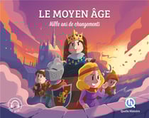 Histoire du Moyen Age : mille an de changements