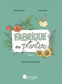 La fabrique des plantes