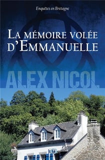 Enquêtes en Bretagne Tome 8 : La mémoire volée d'Emmanuelle