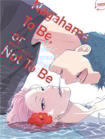 Nagahama to be, or not to be Tome 1