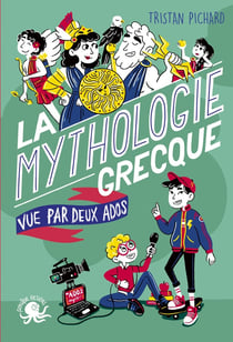 100% bio : la mythologie grecque vue par deux ados