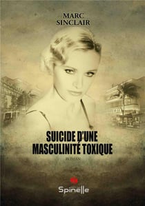 Suicide d'une masculinité toxique