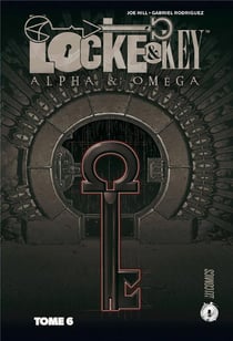 Locke & Key Tome 6 : Alpha & Oméga