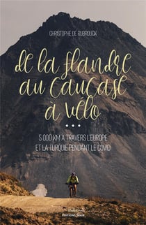 De la Flandre au Caucase à vélo : 5 000 km à travers l'Europe et la Turquie pendant le Covid