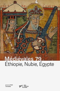 Médiévales n.79 : automne 2020 - Éthiopie, Nubie, Égypte - pouvoirs chrétiens et musulmans (XIe-XVe siècle)