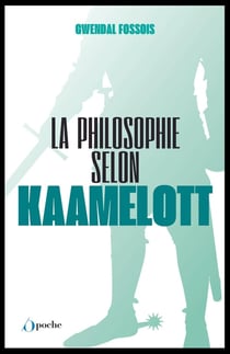 La philosophie selon Kaamelott