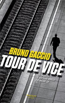 Tour de vice : Les enquêtes de Bertrand Morillo flic malgré lui Tome 2