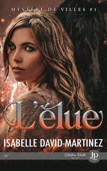 Mystère de villes Tome 1 : l'élue