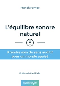 L'équilibre sonore naturel : Prendre soin du sens auditif pour un monde apaisé
