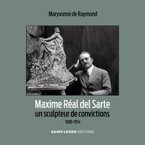 Maxime Réal del Sarte : Un sculpteur de convictions, 1888-1954