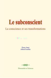 Le subconscient : La conscience et ses transformations